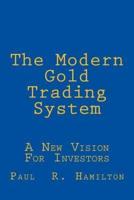 The Modern Gold Trading System