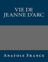 Vie De Jeanne D'Arc