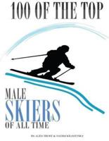 100 of the Top Male Skiers of All Time