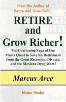 Retire and Grow Richer!