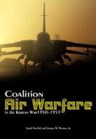 Coalition Air Warfare in the Korean War 1950?1953