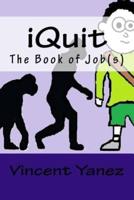iQuit: The Book of Job(s)
