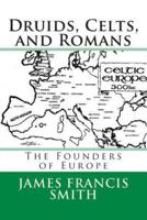 Druids, Celts, and Romans