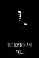 The Bostonians Vol. I