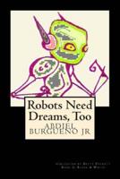 Robots Need Dreams, Too
