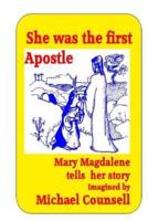 She Was the First Apostle