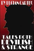 Tales Both Devilish & Strange