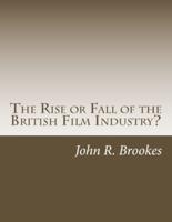 The Rise or Fall of the British Film Industry?: A Critical Overview of UK Film Making in the 1990s