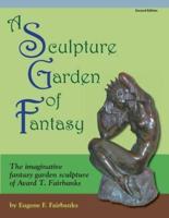 A Sculpture Garden of Fantasy