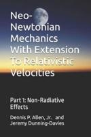 Neo-Newtonian Mechanics With Extension To Relativistic Velocities