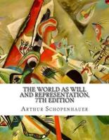 The World As Will and Representation, 7th Edition