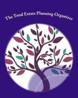 The Total Estate Planning Organizer