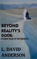 Beyond Reality's Door