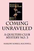 Coming Unraveled