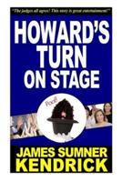 Howard's Turn on Stage