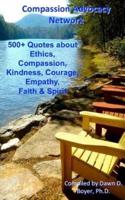 500+ Quotes About Ethics, Compassion, Kindness, Courage, Empathy, Faith & Spirit