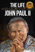 The Life and Legacy of Pope John Paul II