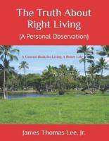 The Truth About Right Living: A Personal Observation