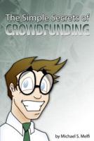The Simple Secrets of Crowdfunding