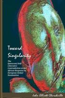 Toward Singularity