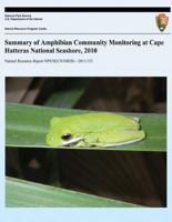Summary of Amphibian Community Monitoring at Cape Hatteras National Seashore, 2010