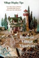 Realistic Village Vignettes