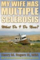 My Wife Has Multiple Sclerosis