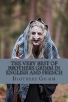 The Very Best of Brothers Grimm in English and French