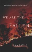 We Are the Fallen