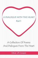 A Dialogue With The Heart: A Collection Of Poems And Dialogues From The Heart