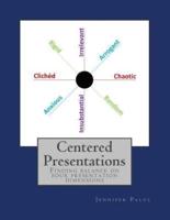 Centered Presentations