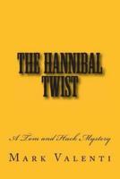 The Hannibal Twist - A Tom and Huck Mystery