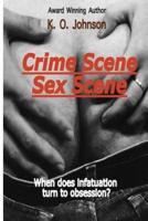 Crime Scene/Sex Scene
