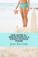 Life After 40 Reflections of a (Crazy) Women