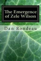 The Emergence of Zele Wilson