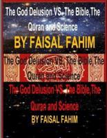 The God Delusion Vs. The Bible, the Quran and Science