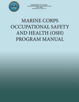 Marine Corps Occupational Safety and Health (Osh) Program Manual