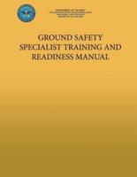 Ground Safety Specialist Training and Readiness Manual