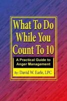 What To Do While You Count To 10