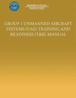 Group I Unmanned Aircraft Systems (Uas) Training and Readiness (T&r) Manual