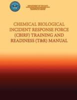 Chemical Biological Incident Response Force (Cbirf) Training and Readiness (T&r) Manual