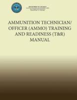 Ammunition Technician/Officer (Ammo) Training and Readiness (T&r) Manual