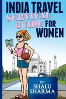 India Travel Survival Guide For Women