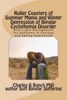 Roller Coasters of Summer Mania and Winter Depression of Bipolar Cyclothymia Disorder