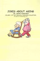Jokes About Aging: An extract from the book: Fabulous Forwards