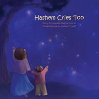 Hashem Cries Too