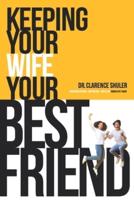 Keeping Your Wife Your Best Friend