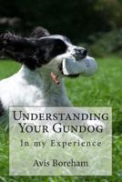 Understanding Your Gundog