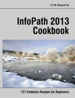 InfoPath 2013 Cookbook