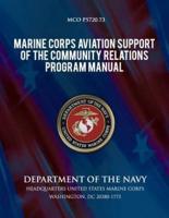 Marine Corps Aviation Support of the Community Relations Program Manual